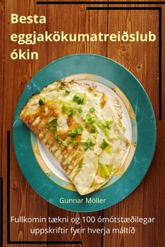 Paperback Besta eggjakökumatreiðslub ókin [Icelandic] Book
