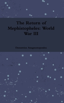 Hardcover The Return of Mephistopheles: World War III Book