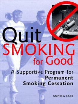 Paperback Quit Smoking for Good: A Supportive Program for Permanent Smoking Cessation Book