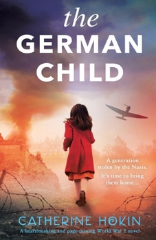 Paperback The German Child: A totally heartbreaking and page-turning World War 2 novel Book