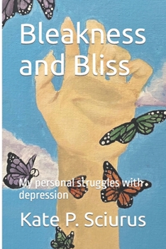 Paperback Bleakness and Bliss: My personal struggles with depression Book