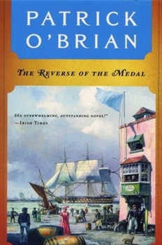The Reverse of the Medal - Book #11 of the Aubrey & Maturin