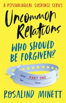 Uncommon Relations: Who should be forgiven - Book #1 of the Uncommon Relations