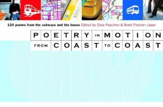 Paperback Poetry in Motion from Coast to Coast: 120 Poems from the Subways and Buses Book