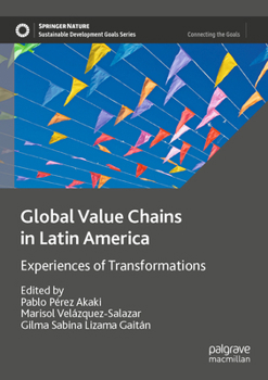 Paperback Global Value Chains in Latin America: Experiences of Transformations Book
