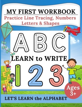 Paperback My First Workbook: Practice Line Tracing, Numbers, Letters & Shapes Learn to write Handwriting Practice for Preschoolers Book