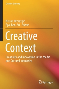 Paperback Creative Context: Creativity and Innovation in the Media and Cultural Industries Book