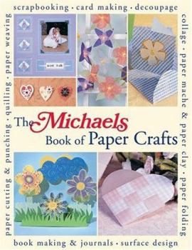 Hardcover The Michaels Book of Paper Crafts Book