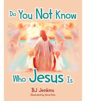 Do You Not Know Who Jesus Is? for Kids Curriculum: The Curriculum