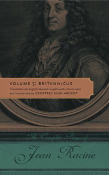 Paperback The Complete Plays of Jean Racine: Volume 5: Britannicus Book