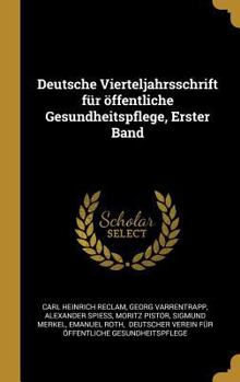 Deutsche Vierteljahrsschrift F�r �ffentliche Gesundheitspflege, Erster Band