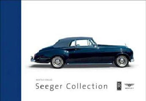 Hardcover Motor's Finest: Seeger Collection Rolls Royce-Bentley. Insights, History, Technology Book