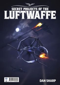 Paperback Secret Projects of the Luftwaffe Vol 7 Book
