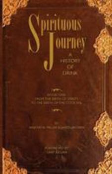 Paperback Spirituous Journey: A History of Drink, Book One Book