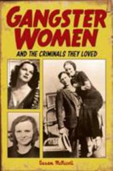 Paperback Gangster Women and Criminals They Loved Book