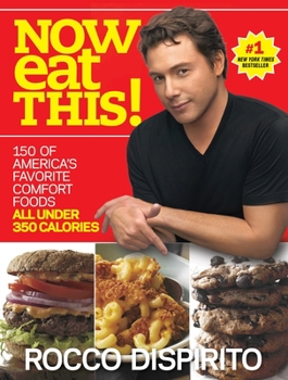Paperback Now Eat This!: 150 of America's Favorite Comfort Foods, All Under 350 Calories: A Cookbook Book