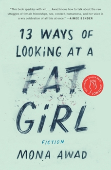 Paperback 13 Ways of Looking at a Fat Girl: From the Author of the Tiktok Phenomenon Bunny Book