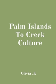 Paperback Palm Islands To Creek Culture Book