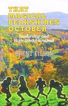 Paperback That Magical Berkshires October: Leadership and High School Football Book