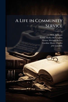 A life in community service: oral history transcript / and related material, 1965-197