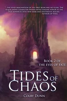 Paperback Tides of Chaos: Book 2 of The Eyes of Fate Book