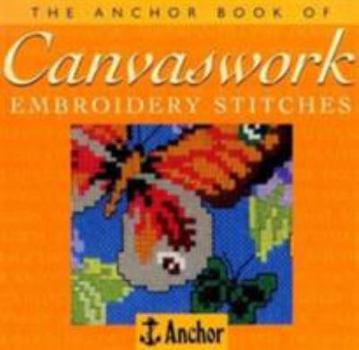 Paperback The Anchor Book of Canvaswork Embroidery Stitches Book