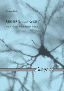 Paperback Gehirn Oder Geist - Wer Und Was Sind Wir? [German] Book