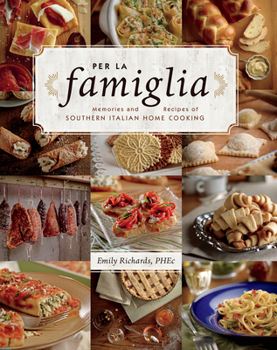 Paperback Per La Famiglia: Memories and Recipes of Southern Italian Home Cooking Book