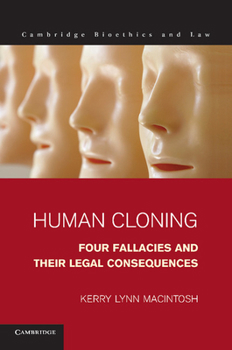 Paperback Human Cloning: Four Fallacies and Their Legal Consequences Book