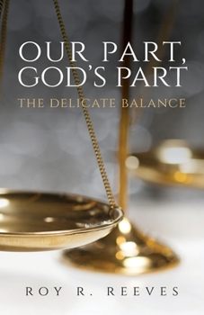 Paperback Our Part, God's Part: The Delicate Balance Book
