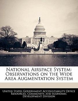 Paperback National Airspace System: Observations on the Wide Area Augmentation System Book