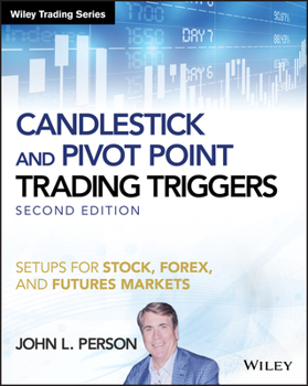 Paperback Candlestick and Pivot Point Trading Triggers, + Website: Setups for Stock, Forex, and Futures Markets Book