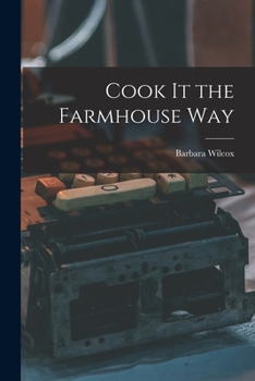 Paperback Cook It the Farmhouse Way Book