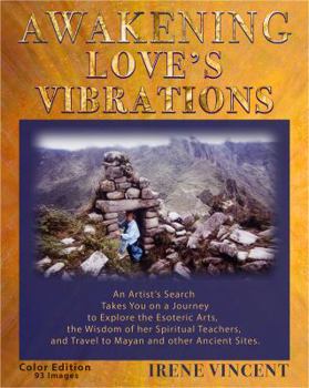 Awakening Love's Vibrations (A Spiritual Journey Trilogy) Color Edition