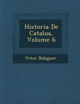 Paperback Historia de Catalu A, Volume 6 [Spanish] Book