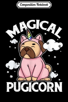 Composition Notebook: Magical Pugicorn! Pug Lover Gift  Journal/Notebook Blank Lined Ruled 6x9 100 Pages