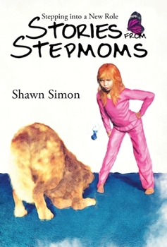 Hardcover Stepping into a New Role: Stories from Stepmoms Book