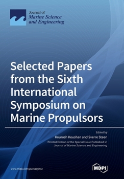 Paperback Selected Papers from the Sixth International Symposium on Marine Propulsors Book