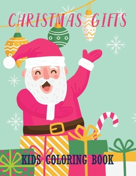 Paperback Christmas Gifts Kids Coloring Book: A Coloring Book for Kids Featuring Beautiful Reindeer, Santa Claus, Christmas Trees and more Relaxing Christmas Sc Book