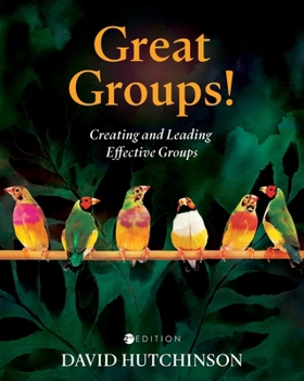 Paperback Great Groups!: Creating and Leading Effective Groups Book