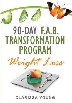 Paperback 90 DAY F.A.B. Transformation Program: Weight Loss Book
