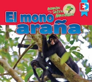 Library Binding Animales de la Selva Amazónica -- El Mono Araña [Spanish] Book