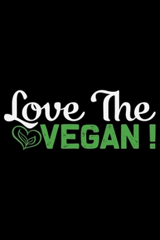 Love The Vegan: Vegan Vegetable College Ruled Notebook 6x9in - 120 lined pages Notebook for Vegan, Vegan gifts notebook college ruled journal