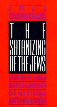 Hardcover Satanizing of the Jews Book