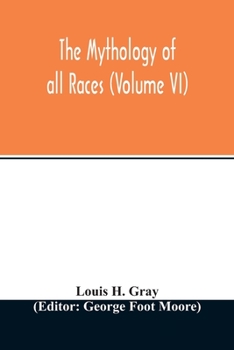 Paperback The Mythology of all races (Volume VI) Book