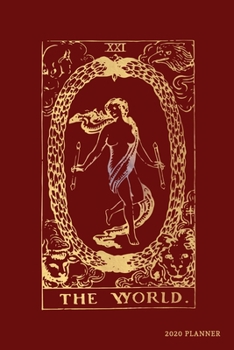 The World 2020 Planner: Weekly + Monthly View | Tarot Card | 6x9 in | 2020 Calendar Organizer with Bonus Dotted Grid Pages + Inspirational Quotes + To-Do Lists (Tarot Card Planners)