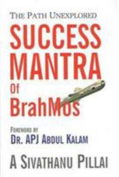 Paperback Success Mantras of BrahMos: The Path Unexplored Book