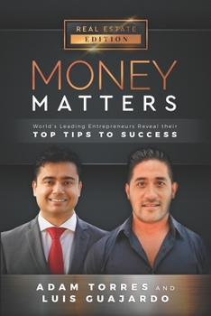 Paperback Money Matters: World's Leading Entrepreneurs Reveal Their Top Tips To Success (Vol.1 - Edition 14) Book