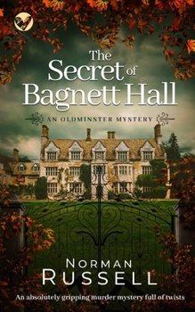 The Secret of Bagnett Hall - Book #3 of the Oldminster Mysteries