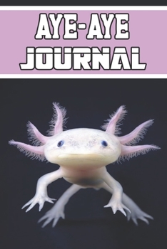 Axolotl journal: Blank Lined Gift notebook For Axolotl lovers it will be the Gift Idea for Axolotl Lover.